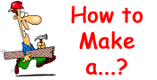 How to make a...